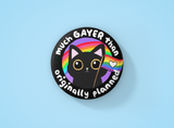 Much Gayer Than Originally Planned Pin