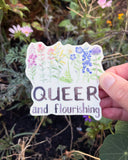 Queer and Flourishing - LGBTQIA+ Pride Vinyl Sticker