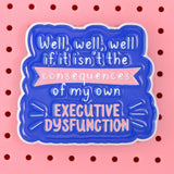 Executive Dysfunction Neurodivergence Enamel Pin