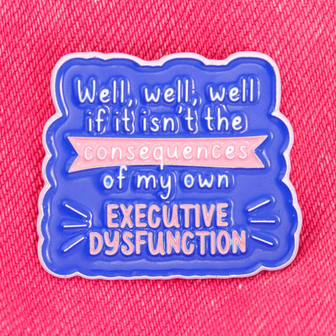 Executive Dysfunction Neurodivergence Enamel Pin