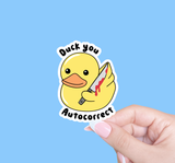 Duck You Autocorrect Sticker