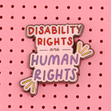 Disability rights are human rights  enamel pin