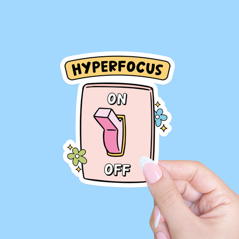 Hyperfocus on and off sticker