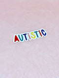 Autistic clear transparent  vinyl sticker