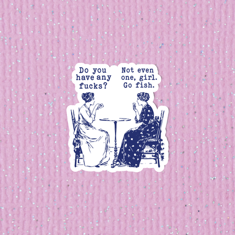 Do you have any fucks? Sticker