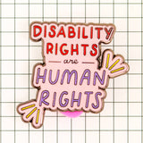 Disability rights are human rights  enamel pin