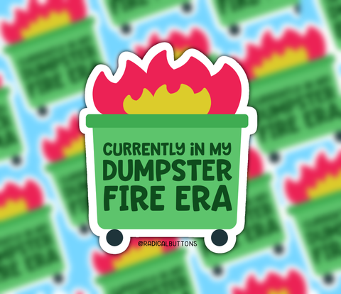 Currently in my dumpster fire era, Mental health sticker